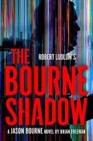 Robert Ludlum's The Bourne Shadow de Brian Freeman