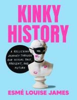 Kinky History de Esmé Louise James