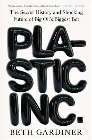 Plastic Inc. de Beth Gardiner