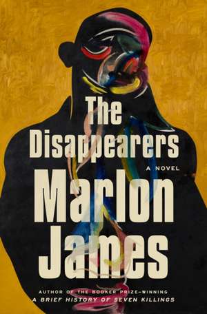 The Disappearers de Marlon James
