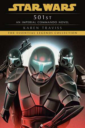 501st: Star Wars Legends (Imperial Commando) de Karen Traviss