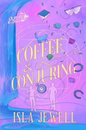 Coffee & Conjuring de Isla Jewell