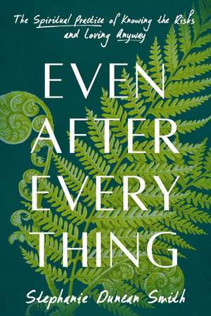 Even After Everything de Stephanie Duncan Smith