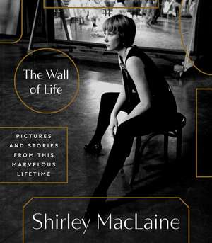 The Wall of Life de Shirley Maclaine