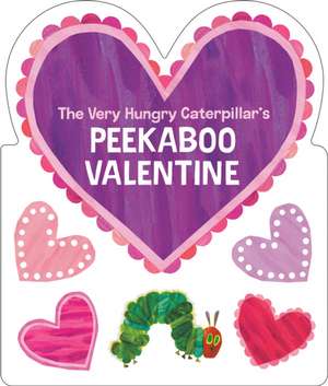 The Very Hungry Caterpillar's Peekaboo Valentine de Eric Carle