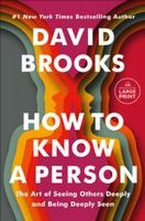 How to Know a Person de David Brooks