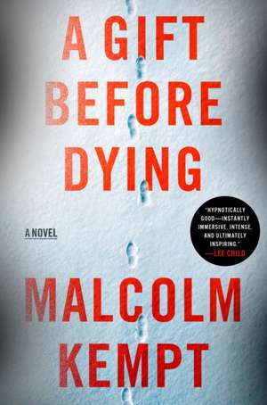 A Gift Before Dying de Malcolm Kempt