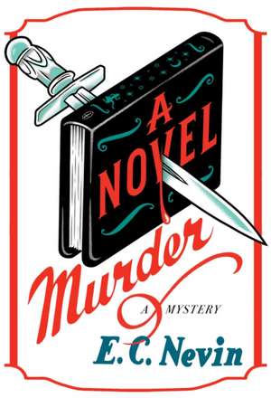 A Novel Murder de E C Nevin