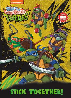 Stick Together! (Tales of the Teenage Mutant Ninja Turtles) de Random House