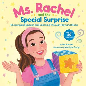 Ms. Rachel and the Special Surprise: Encouraging Speech and Learning Through Play and Music de Ms. Rachel