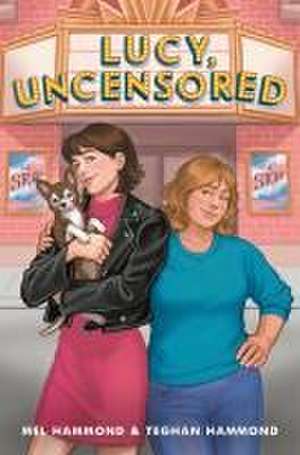 Lucy, Uncensored de Mel Hammond