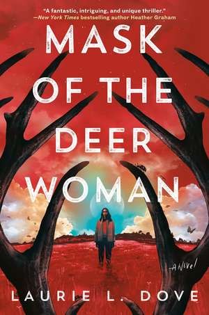 Mask of the Deer Woman de Laurie L. Dove