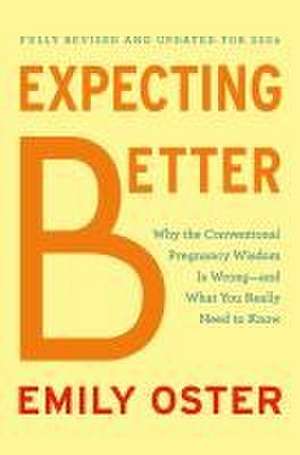 Expecting Better de Emily Oster