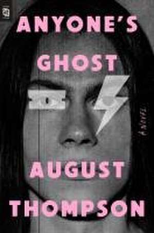 Anyone's Ghost de August Thompson