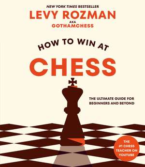 How to Win at Chess de Levy Rozman