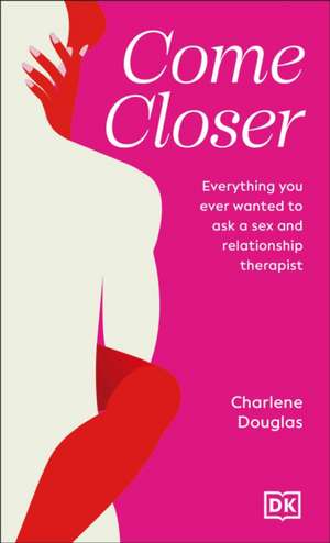 Douglas, C: Come Closer
