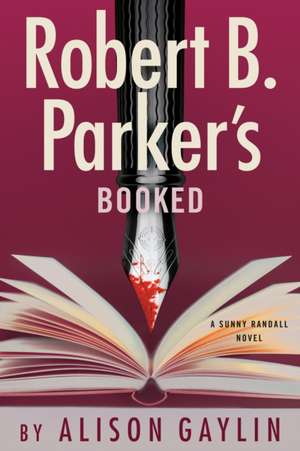 Robert B. Parker's Booked de Alison Gaylin