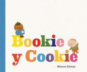 Bookie Y Cookie (Bookie and Cookie Spanish Edition) de Blanca Gómez