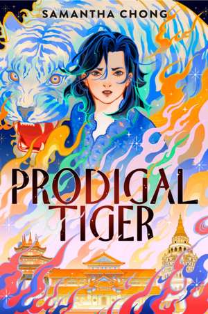 Prodigal Tiger de Samantha Chong