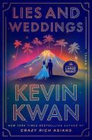 Lies and Weddings de Kevin Kwan