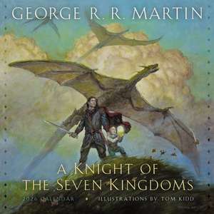 A Knight of the Seven Kingdoms 2026 Calendar de George R. R. Martin