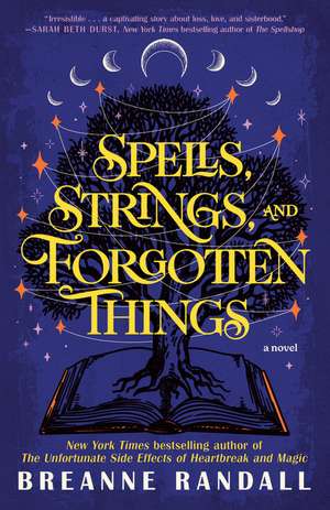 Spells, Strings, and Forgotten Things de Breanne Randall