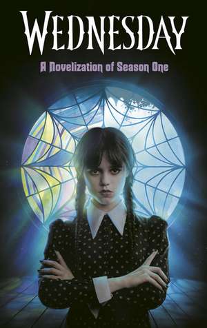 Wednesday: A Novelization of Season One de Tehlor Kay Mejia