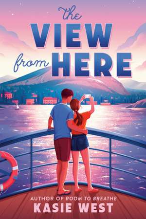 The View from Here de Kasie West