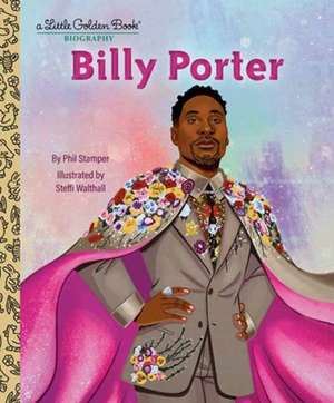 Billy Porter: A Little Golden Book Biography de Phil Stamper