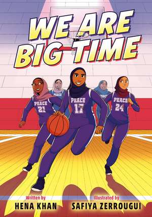 We Are Big Time de Hena Khan