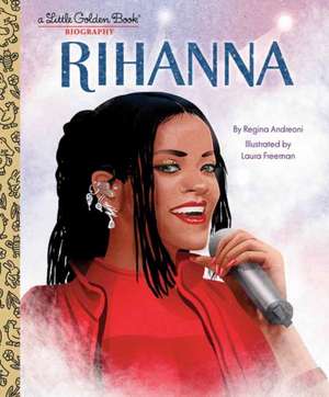 Rihanna: A Little Golden Book Biography de Regina Andreoni