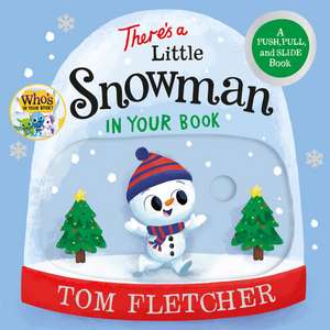 There's a Little Snowman in Your Book de Tom Fletcher