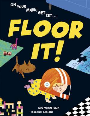 Floor It! de Bex Tobin Fine