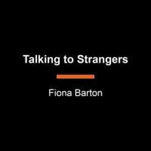 Talking to Strangers de Fiona Barton