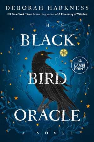 The Black Bird Oracle de Deborah Harkness