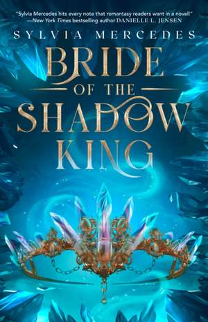 Bride of the Shadow King de Sylvia Mercedes