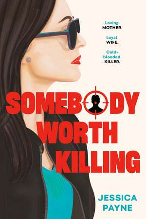 Somebody Worth Killing de Jessica Payne