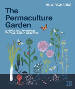 The Permaculture Garden de Huw Richards