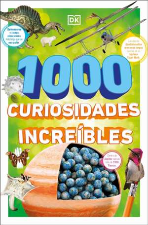 1000 Curiosidades Increíbles (1,000 Amazing World Facts) de Dk