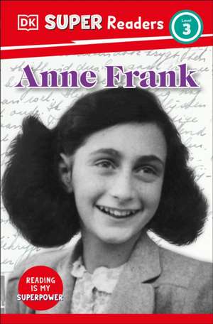 DK Super Readers Level 3 Anne Frank de Dk