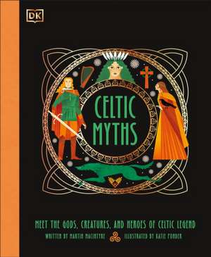 Celtic Myths de Martin Macintyre
