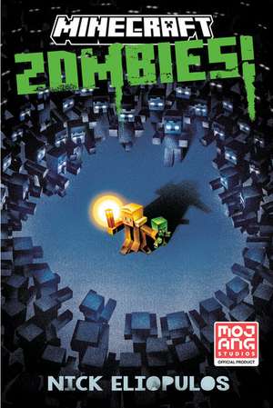 Minecraft: Zombies! de Nick Eliopulos