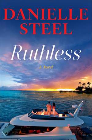 Ruthless de Danielle Steel
