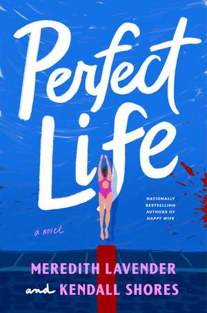 Perfect Life de Meredith Lavender