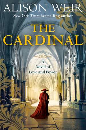 The Cardinal de Alison Weir