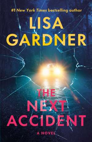 The Next Accident de Lisa Gardner