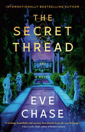 The Secret Thread de Eve Chase