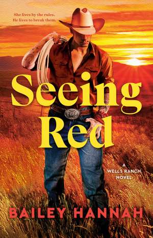 Seeing Red de Bailey Hannah