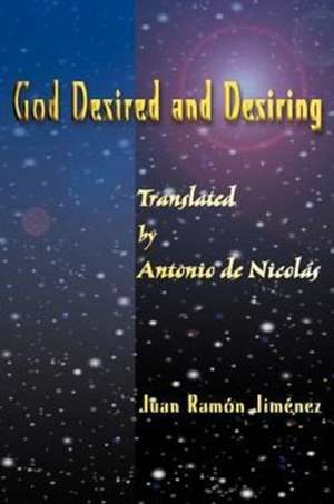 God Desired and Desiring de Juan Ramon Jimenez