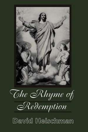 The Rhyme of Redemption de David Heischman